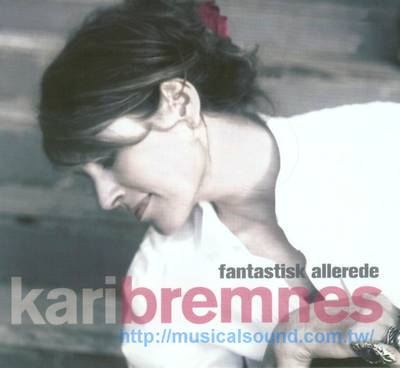 凱莉布蕾妮斯 / 三十年最精選Kari Bremnes / Fantastisk allerede--樂音唱片行 